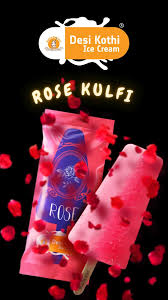 DESI KOTHI ROSE KULFI